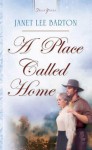 A Place Called Home - Janet Lee Barton