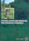 Systems Science and Modeling for Ecological Economics - Alexey Voinov