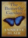 The Butterfly Garden - Annette Blair