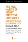 The Five Habits of Highly Effective Honeybees (and What We Can Learn from Them): From "Honeybee Democracy" (Princeton Shorts) - Thomas D. Seeley