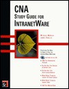 Cna Study Guide For Intranet Ware - Michael Moncur, James Chellis