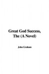 The Great God Success - David Graham Phillips