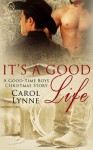 It's a Good Life (Good Time Boys) - Carol Lynne