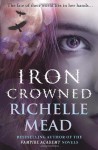 Iron Crowned: Dark Swan 3 - Richelle Mead