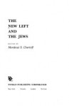 The New Left and the Jews - Mordecai S. Chertoff, Noam Chomsky