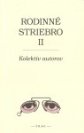 Rodinné striebro II - Peter Michalovič, Albert Marenčin, Rudolf Jurolek, Mila Haugová, Július Vanovič, Petr Mareš, Miroslav Brück, Daniel Pastirčák, Ján Milčák, Jozef Kelemen, Ján Štrasser, Peter Milčák, Marián Kubica, Michaela Paštéková, Dušan Mitana, Tomáš Janovic, Ján Litvák, Rudolf Fila, Ja