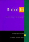 Minimal Art: A Critical Anthology - Gregory Battcock, Anne M. Wagner