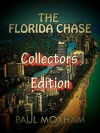 The Florida Chase: Collectors Edition - Paul Moxham