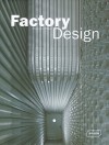 Factory Design - Chris Van Uffelen, Alice Bayandin