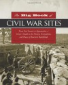 The Big Book of Civil War Sites: From Fort Sumter to Appomattox, a Visitor's Guide to the History, Personalities, and Places of America's Battlefields - Eric Ethier, Rebeccah Pawlowski, James C. Bradford, Cynthia Parzych