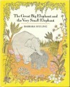 The Great Big Elephant And The Very Small Elephant - Barbara Seuling