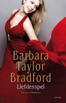 Liefdesspel - Barbara Taylor Bradford