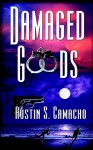 Damaged Goods - Austin S. Camacho