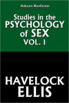 Studies in the Psychology of Sex, Vol 1 - Havelock Ellis