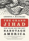 The Grand Jihad: How Islam and the Left Sabotage America (Audio) - Andrew C. McCarthy, To Be Announced