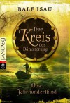 Das Jahrhundertkind: Der Kreis der Dämmerung 1 (German Edition) - Ralf Isau