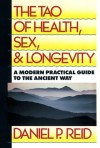 The Tao Of Health, Sex and Longevity - Daniel Reid