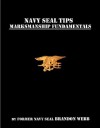 Navy SEAL Tips: Fundamentals of Marksmanship - Brandon Webb