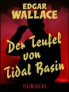 Der Teufel von Tidal Basin - Eckhard Henkel, Edgar Wallace, Ravi Ravendro