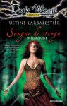 Sangue di strega. L'iniziazione - Justine Larbalestier, R. Brignardello