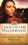 Edge of the Wilderness (Dakota Moons) - Stephanie Grace Whitson