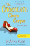 The Chocolate Clown Corpse: A Chocoholic Mystery - JoAnna Carl