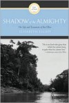 Shadow of the Almighty: The Life and Testament of Jim Elliot (Lives of Faith) - Elisabeth Elliot