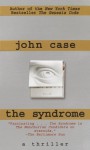 The Syndrome - John Case