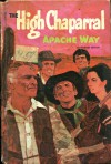 The High Chaparral: Apache Way - Steve Frazee