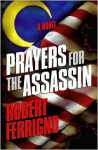 Prayers for the Assassin: A Novel - Robert Ferrigno