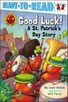 Good Luck!: A St. Patrick's Day Story - Joan Holub, Will Terry