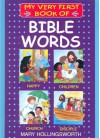 My Very First Book of Bible Words - Mary Hollingsworth