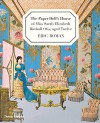 The Paper Doll's House of Miss Sarah Elizabeth Birdsall Otis, aged Twelve - Eric Boman