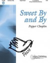 Sweet by and by - Pepper Choplin