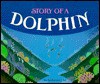 Story of a Dolphin - Katherine Orr