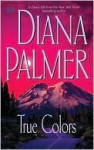 True Colors - Diana Palmer