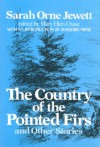 The Country Of The Pointed Firs, And Other Stories - Sarah Orne Jewett, Mary Ellen Chase, Marjorie Pryse