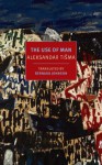 The Use of Man - Aleksandar Tišma, Bernard Johnson