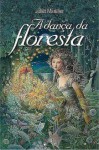 A Dança Da Floresta (Wildwood,#1) - Juliet Marillier