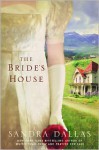 The Bride's House - Sandra Dallas