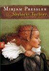 Shylocks Tochter - Mirjam Pressler