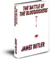 The Battle of the Bloodsuckers (The Canister) - James Butler