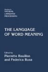 The Language of Word Meaning - Pierrette Bouillon