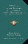 T'ai-Shang Kan-Ying P'ien: Treatise of the Exalted One on Response and Retribution - Paul Carus, D.T. Suzuki