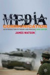 Media Communication: An Introduction to Theory and Process, Third Edition - James Watson