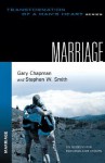 The Transformation of a Man's Heart Series: Marriage - Gary Chapman, Stephen W. Smith