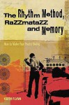 The Rhythm Method, Razzmatazz, and Memory: How to Make Your Poetry Swing - Keith Flynn