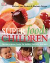 Superfoods for Children - Michael van Straten, Barbara Griggs