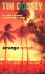 Orange Crush - Tim Dorsey, Dorsey Tim