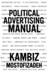 Political Advertising Manual - Kambiz Mostofizadeh, Hoornaz Mostofizadeh